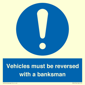 Vehicles must be reversed with a banksman